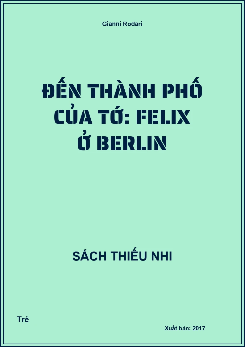Đến thành phố của tớ: Felix ở Berlin