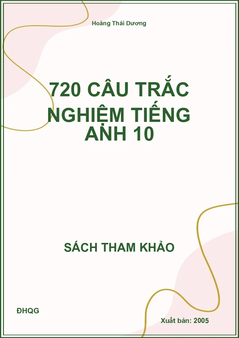 720 câu trắc nghiệm Tiếng Anh 10