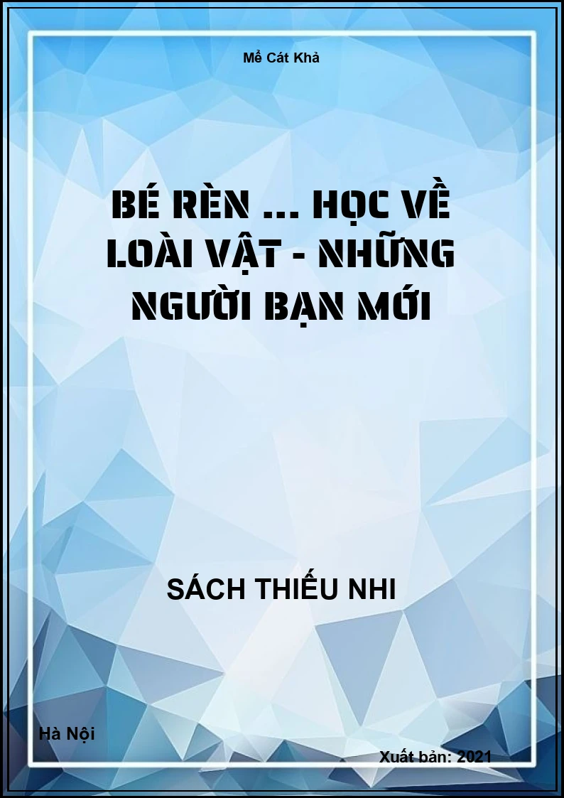 Bé rèn ... Học về loài vật - Những người bạn mới