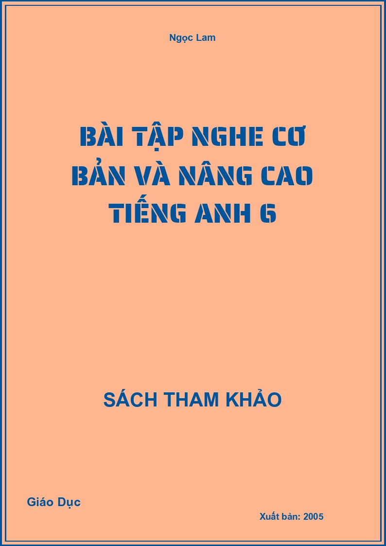 Bài tập nghe cơ bản và nâng cao Tiếng Anh 6