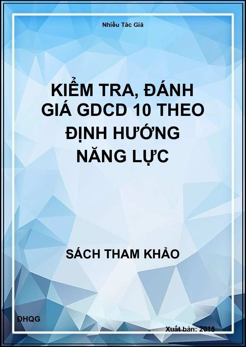 Kiểm tra, đánh giá GDCD 10 theo định hướng năng lực