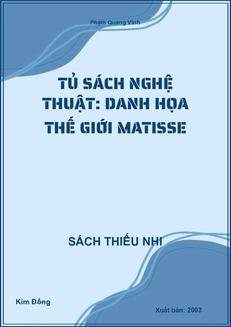 Tủ sách nghệ thuật: Danh họa thế giới Matisse