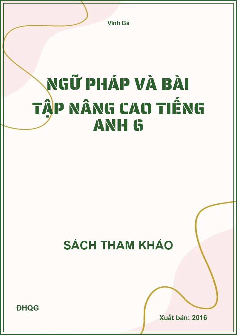 Ngữ pháp và bài tập nâng cao Tiếng Anh 6
