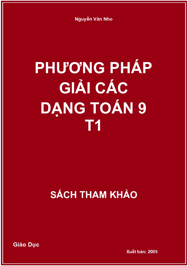 Phương pháp giải các dạng Toán 9 T1