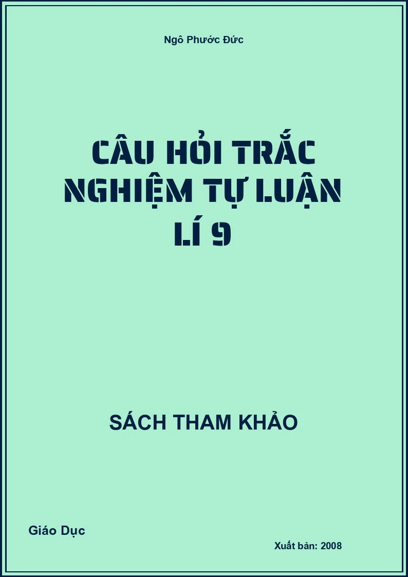 Câu hỏi trắc nghiệm tự luận lí 9