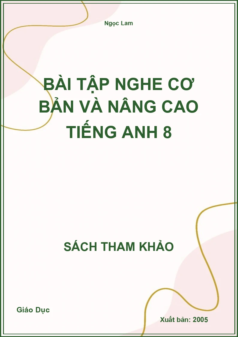 Bài tập nghe cơ bản và nâng cao Tiếng Anh 8
