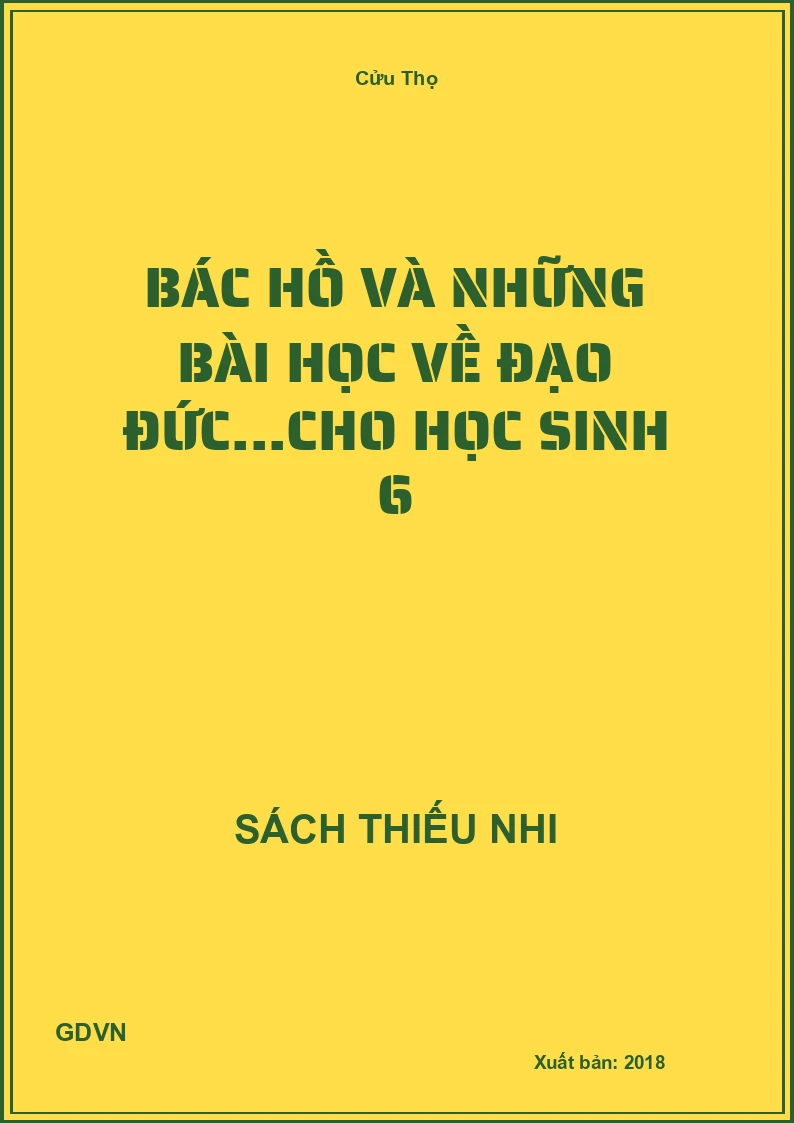 Bác Hồ và những bài học về đạo đức...cho học sinh 6