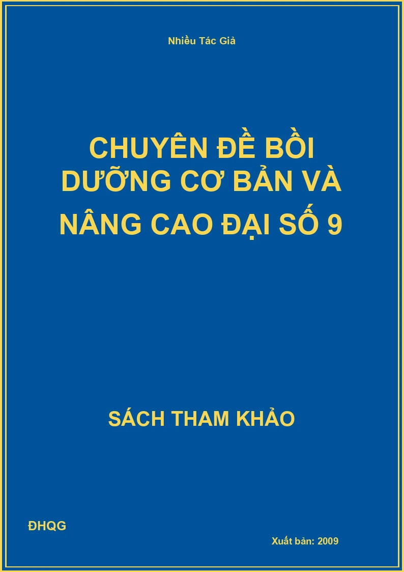 Chuyên đề bồi dưỡng cơ bản và nâng cao đại số 9