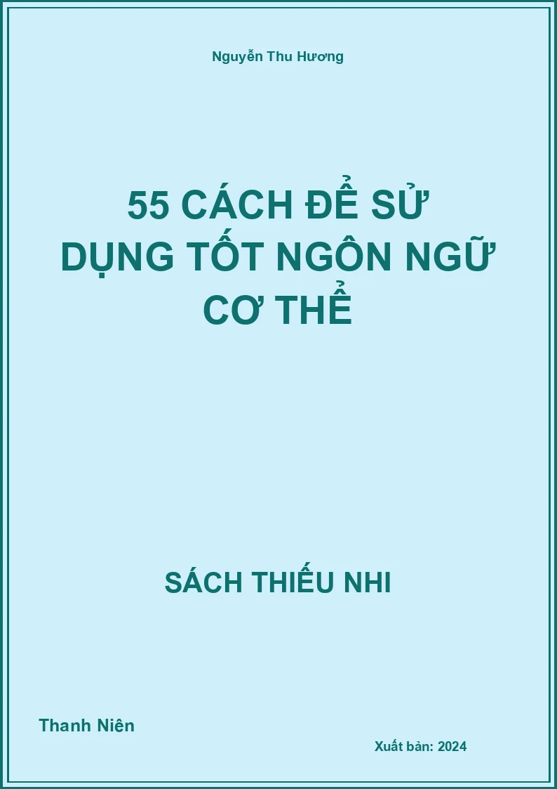55 cách để sử dụng tốt ngôn ngữ cơ thể
