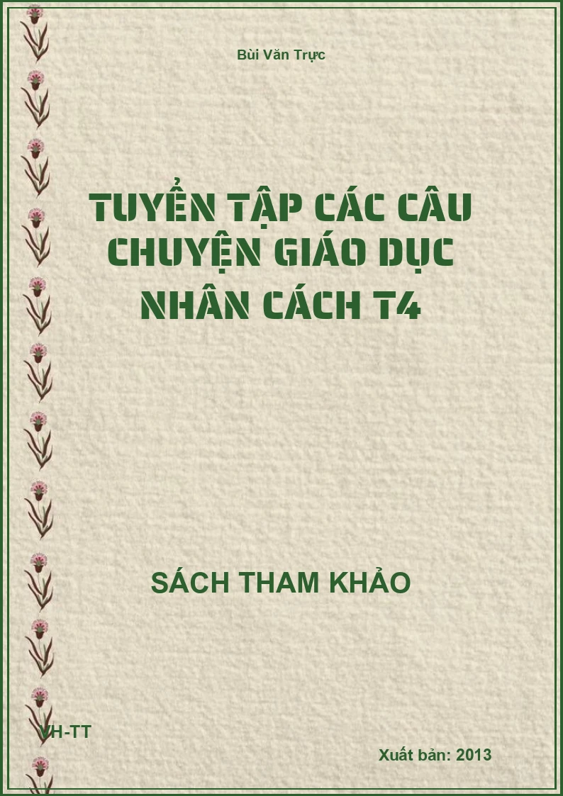 Tuyển tập các câu chuyện Giáo Dục nhân cách T4