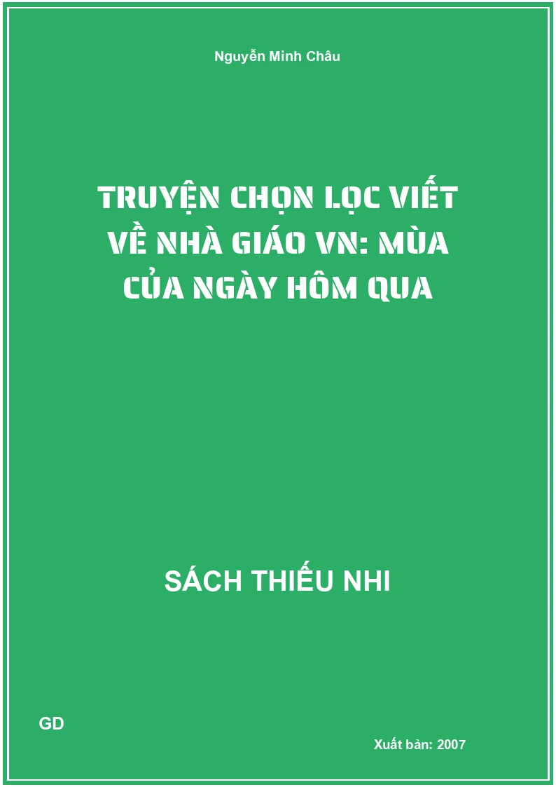 Truyện chọn lọc viết về Nhà giáo VN: Mùa của ngày hôm qua