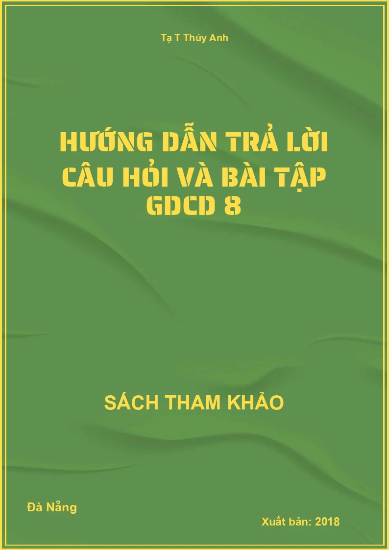 Hướng dẫn trả lời câu hỏi và bài tập GDCD 8