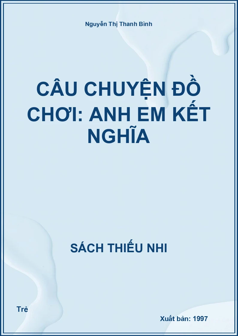 Câu chuyện đồ chơi: Anh em kết nghĩa