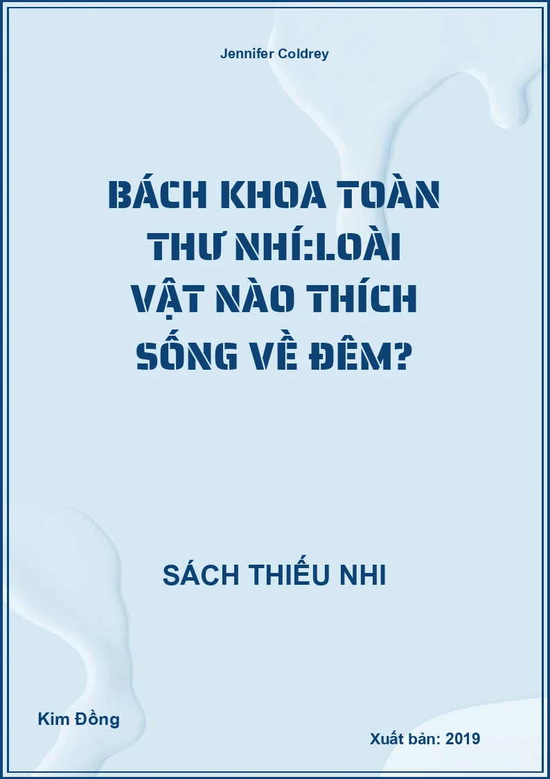 Bách khoa toàn thư nhí:Loài vật nào thích sống về đêm?