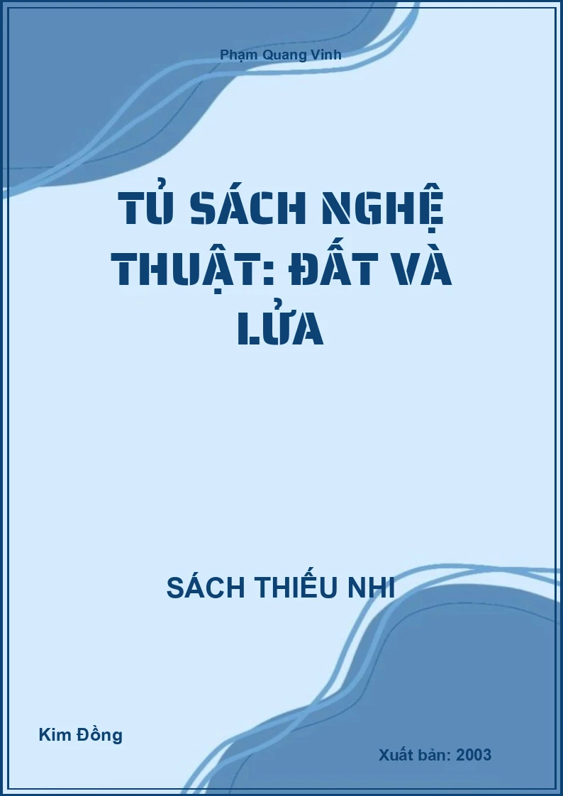 Tủ sách nghệ thuật: Đất và lửa
