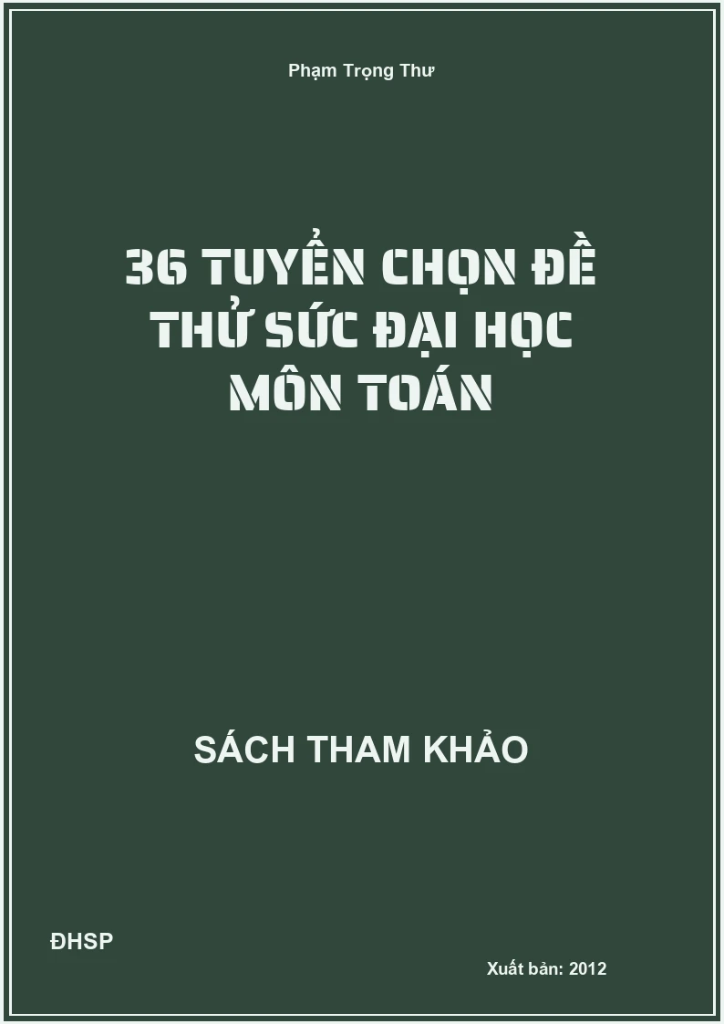 36 Tuyển chọn đề thử sức đại học môn Toán
