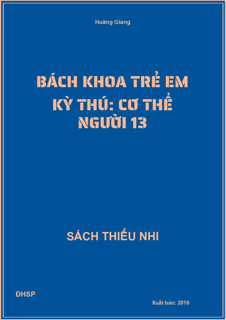 Bách khoa trẻ em kỳ thú: Cơ thể người 13