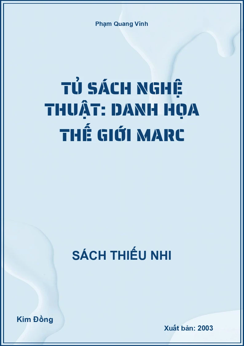 Tủ sách nghệ thuật: Danh họa thế giới Marc