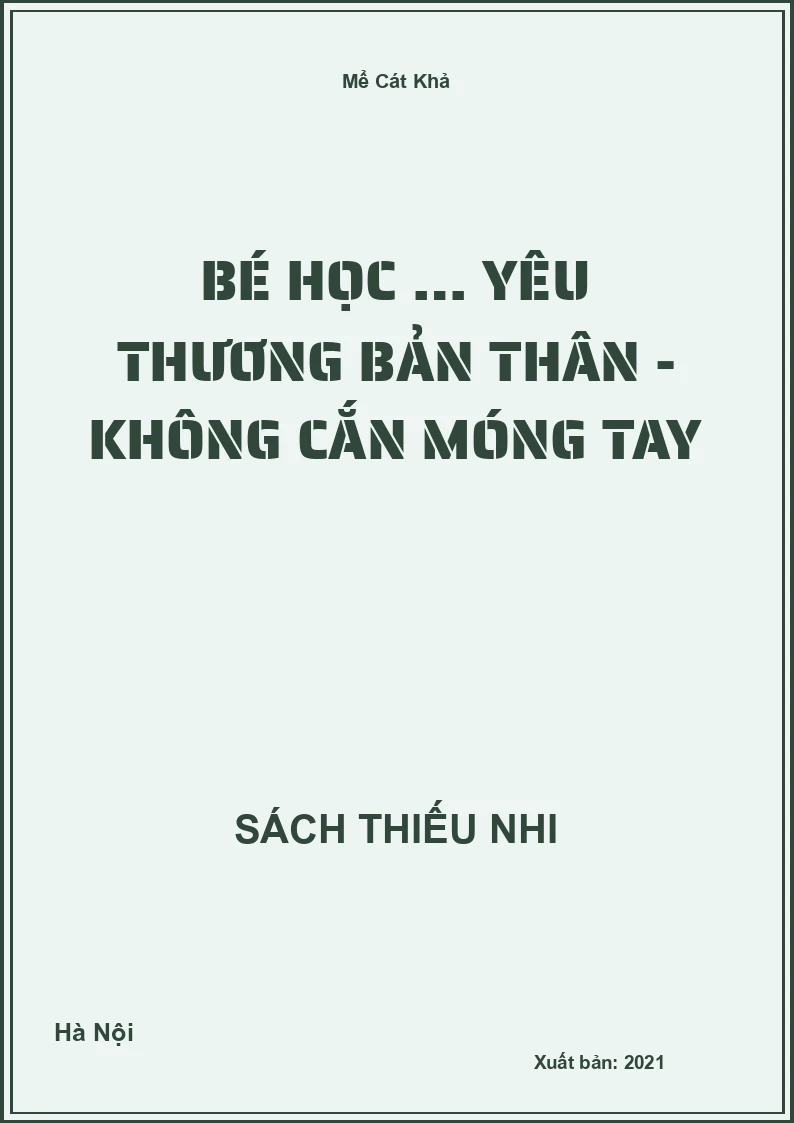Bé học … Yêu thương bản thân - Không cắn móng tay