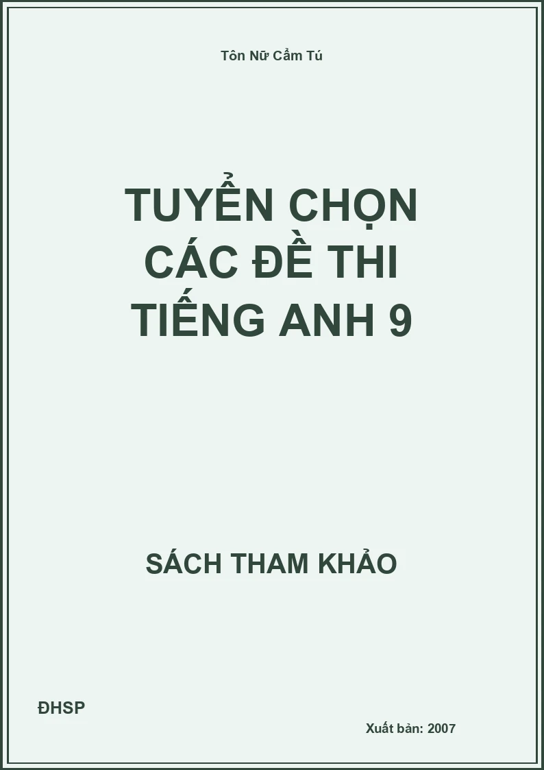 Tuyển chọn các đề thi Tiếng Anh 9