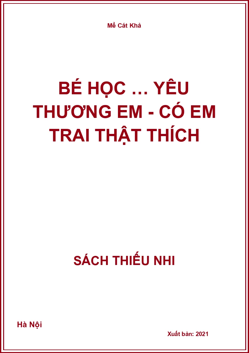 Bé học … Yêu thương em - Có em trai thật thích