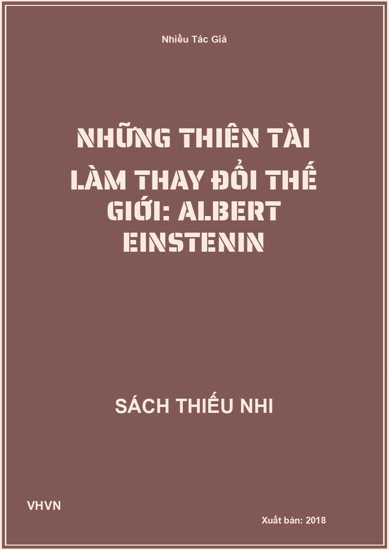 Những thiên tài làm thay đổi thế giới: Albert Einstenin
