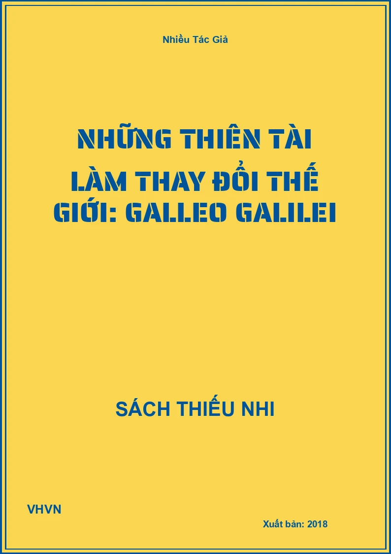 Những thiên tài làm thay đổi thế giới: Galleo Galilei