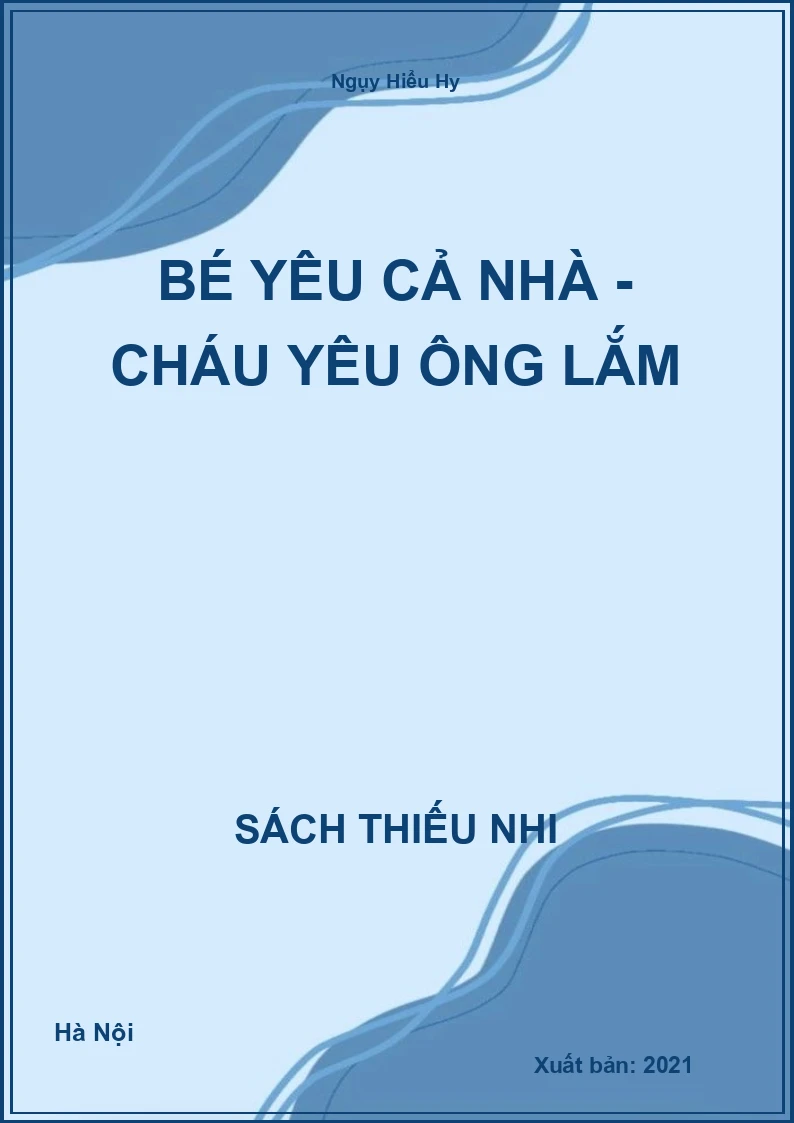 Bé yêu cả nhà - Cháu yêu ông lắm