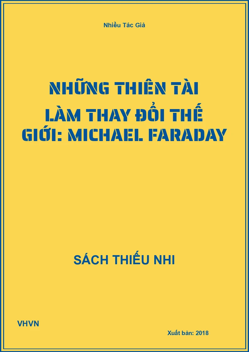 Những thiên tài làm thay đổi thế giới: Michael Faraday