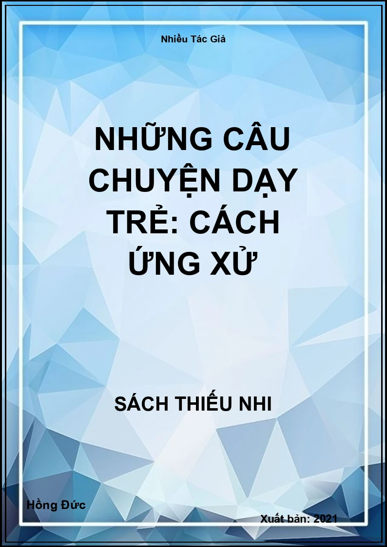 Những câu chuyện dạy trẻ: Cách ứng xử