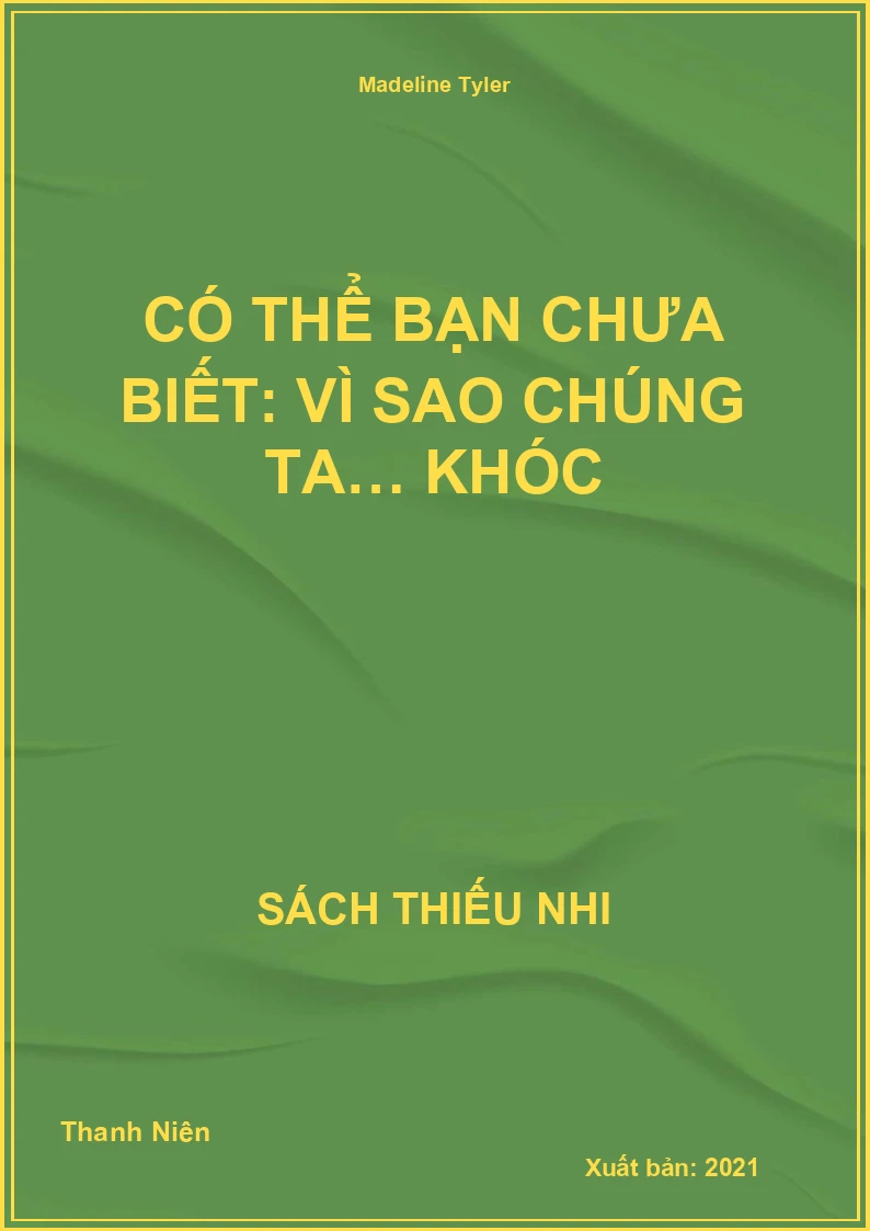 Có thể bạn chưa biết: Vì sao chúng ta… Khóc