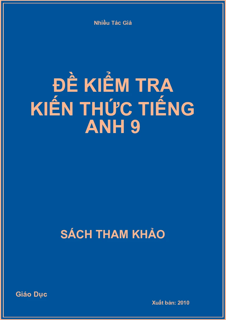 Đề kiểm tra Kiến thức Tiếng Anh 9