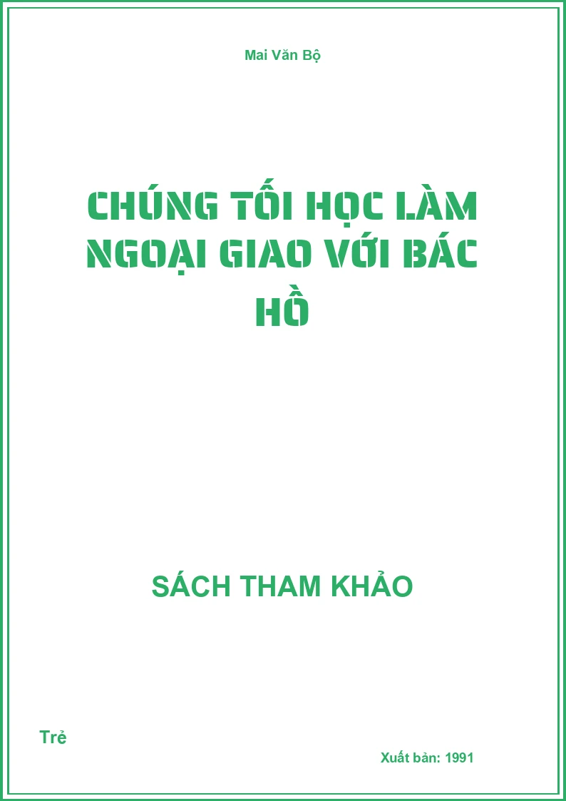 Chúng tối học làm ngoại giao với Bác Hồ