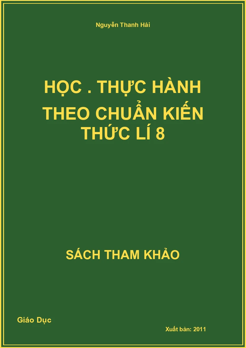 Học . thực hành theo chuẩn Kiến thức lí 8
