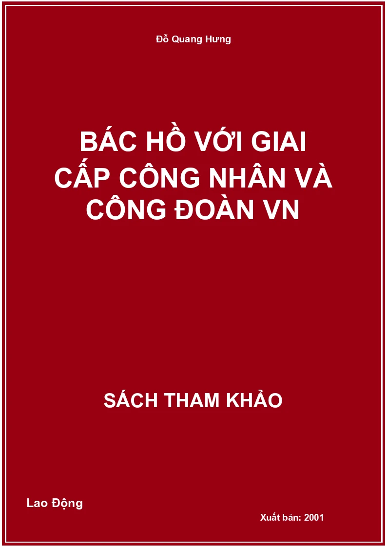 Bác Hồ với giai cấp công nhân và công đoàn VN