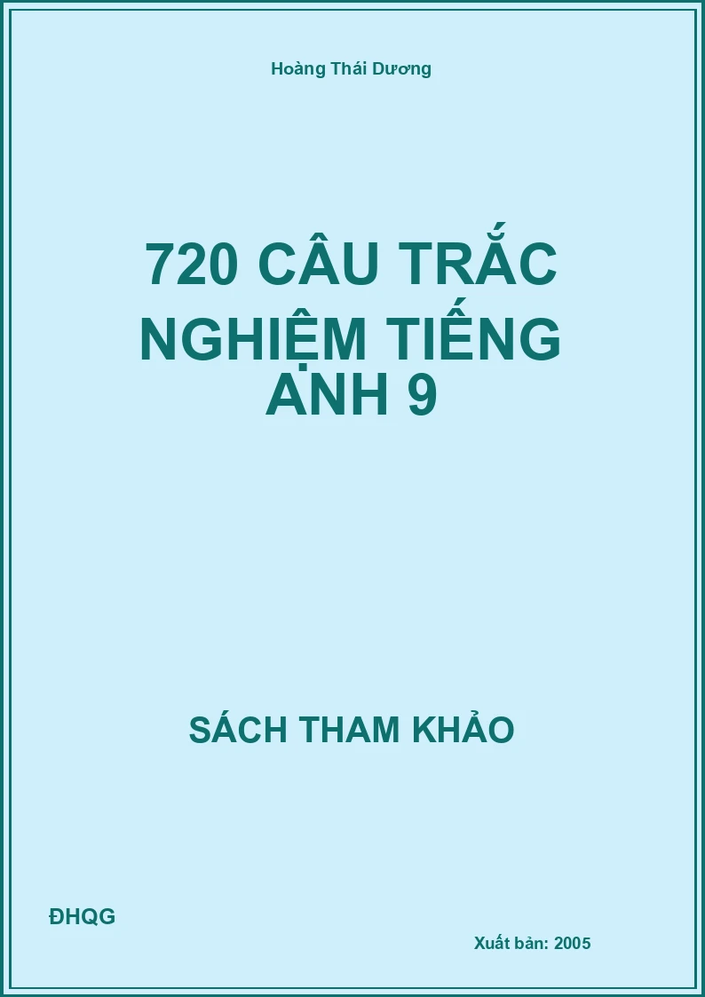 720 câu trắc nghiệm Tiếng Anh 9