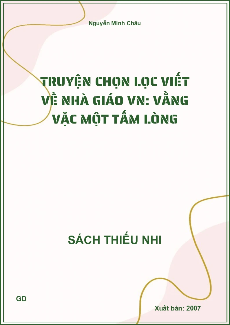 Truyện chọn lọc viết về Nhà giáo VN: Vằng vặc một tấm lòng