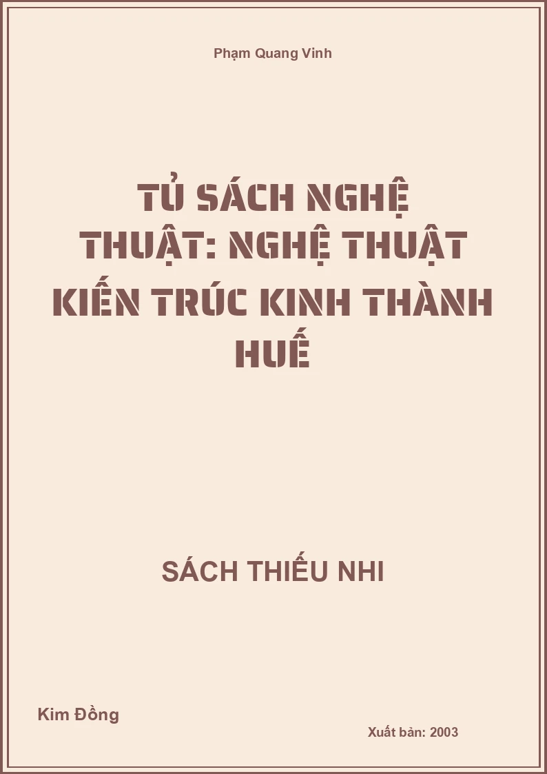 Tủ sách nghệ thuật: Nghệ thuật kiến trúc Kinh thành Huế