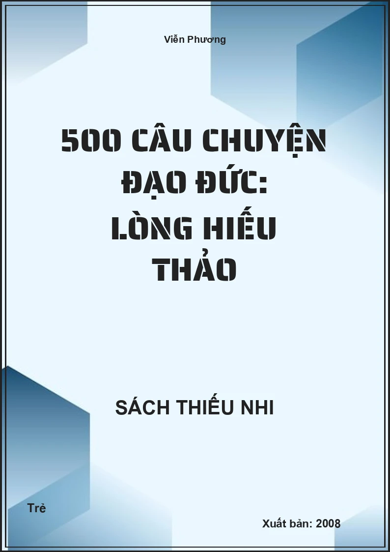 500 câu chuyện đạo đức: Lòng hiếu thảo