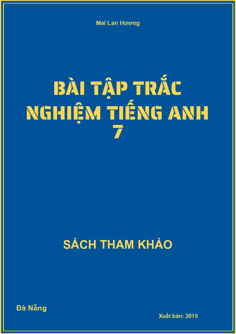 Bài tập trắc nghiệm Tiếng Anh 7