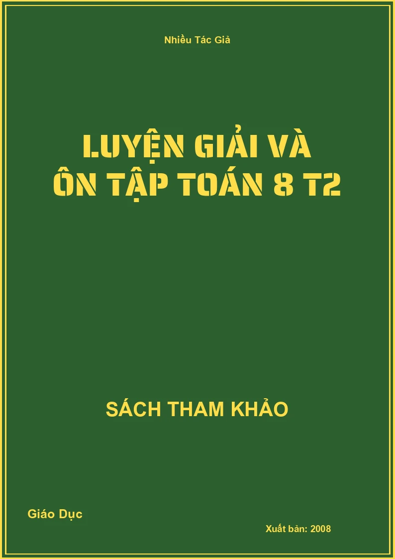 Luyện giải và ôn tập Toán 8 T2
