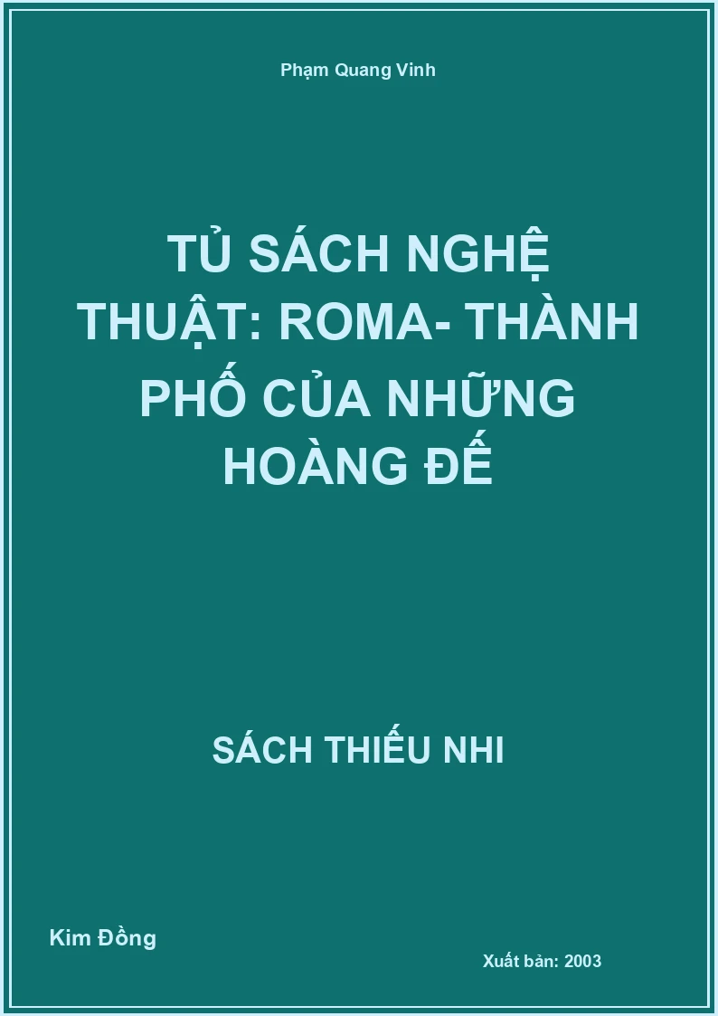 Tủ sách nghệ thuật: Roma- Thành phố của những hoàng đế