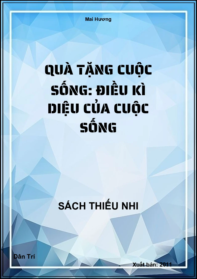 Quà tặng cuộc sống: Điều kì diệu của cuộc sống