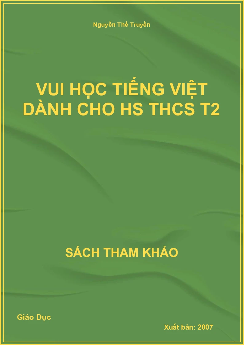 Vui học tiếng việt dành cho HS THCS T2