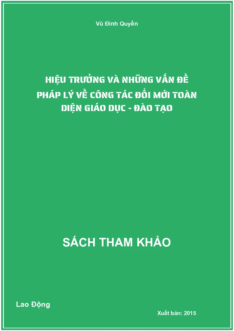 Hiệu trưởng và những vấn đề pháp lý về công tác đổi mới toàn diện Giáo Dục - Đào Tạo