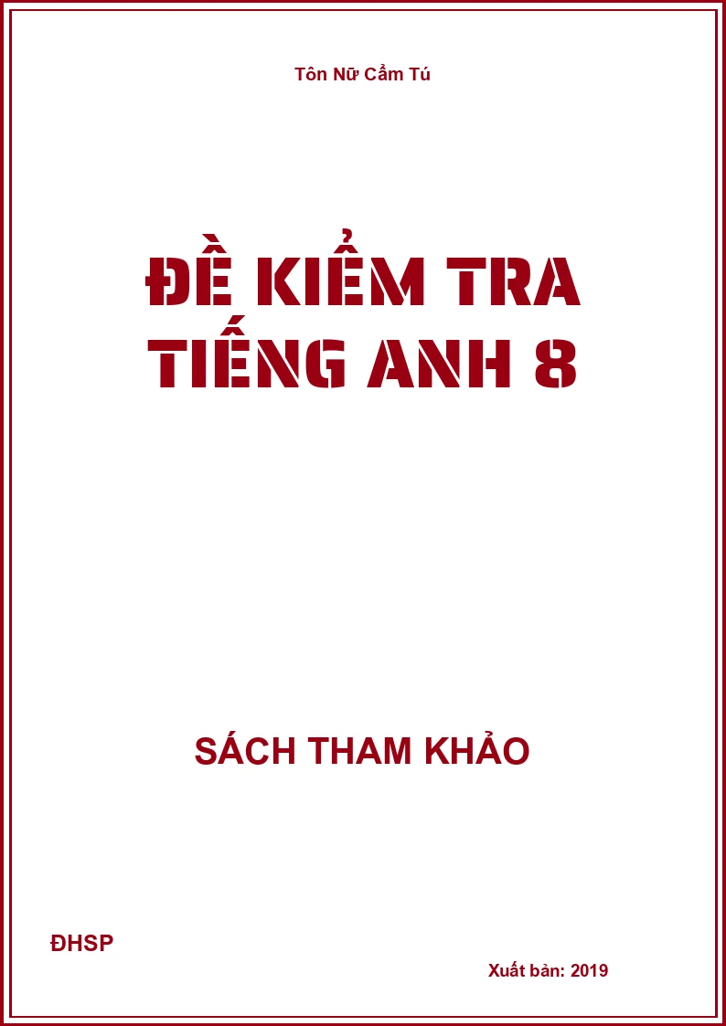 Đề kiểm tra Tiếng Anh 8
