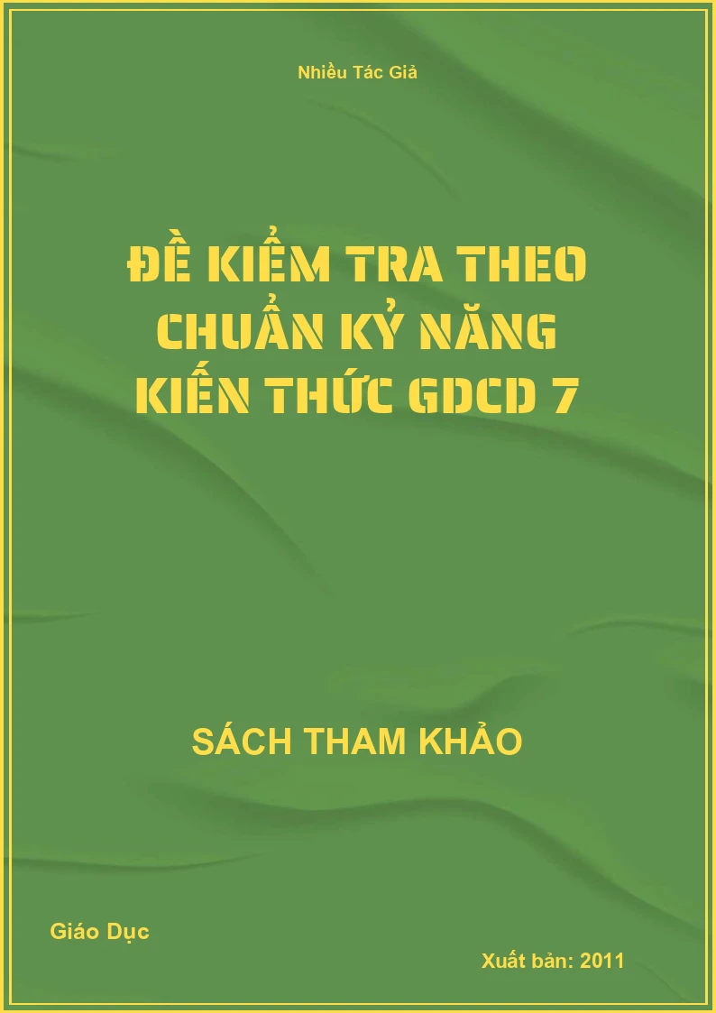 Đề kiểm tra theo chuẩn kỷ năng Kiến thức GDCD 7