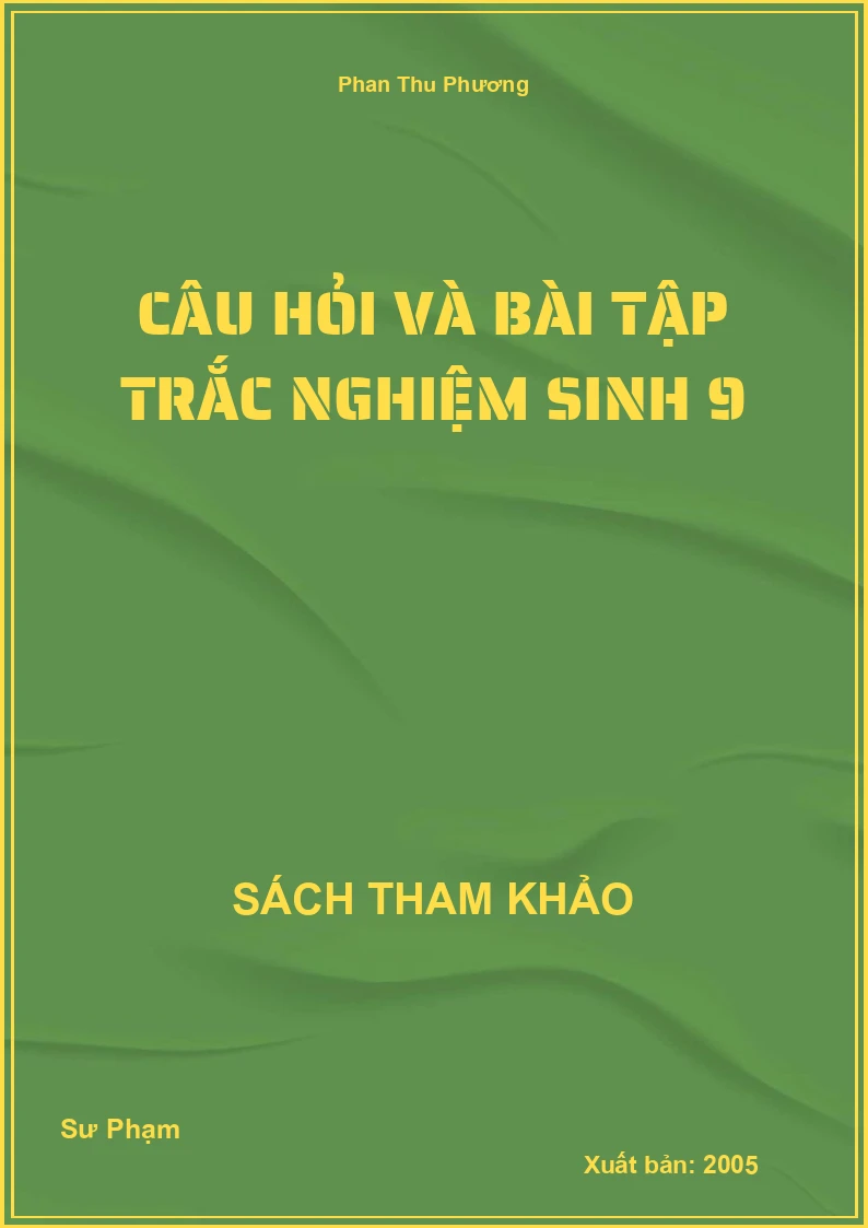 Câu hỏi và bài tập trắc nghiệm sinh 9