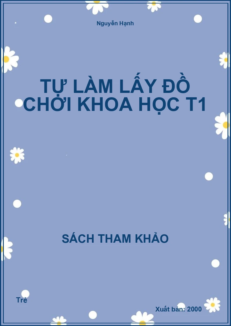 Tự làm lấy đồ chơi khoa học T1
