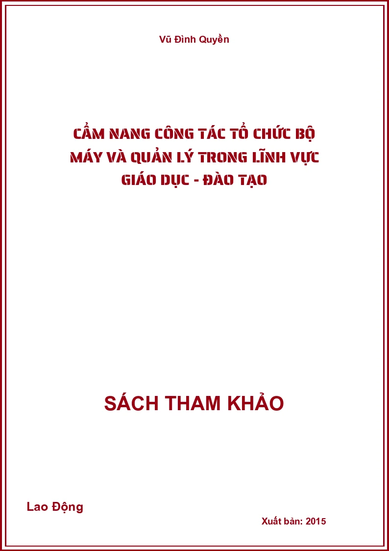 Cẩm nang công tác tổ chức bộ máy và quản lý trong lĩnh vực Giáo Dục - Đào Tạo